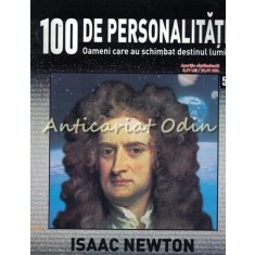 100 De Personalitati - Isaac Newton - Nr.: 55