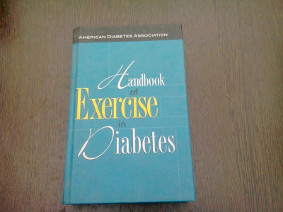 HANDBOOK OF EXERCISE IN DIABETES - NEIL RUDERMAN (CARTE IN LIMBA ENGLEZA) foto
