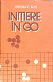 INITIERE IN GO - Gheorghe Paun, Manual Strategie Joc GO, Editura Bucuresti, 1988, 256 pagini, Paperback