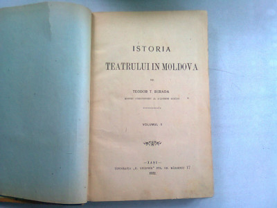ISTORIA TEATRULUI IN MOLDOVA - TEODOR T. BURADA VOL.II foto
