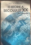 O ISTORIE A SECOLULUI XX, ERA EXTREMELOR/ ERIC HOBSBAWM/ ,,CARTIER ISTORIC"1994/F.BUNA STARE,624 PAGINI