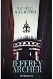 Nu risti, nu castigi | Jeffrey Archer, 2020