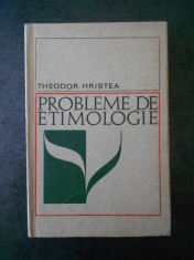 THEODOR HRISTEA - PROBLEME DE ETIMOLOGIE foto