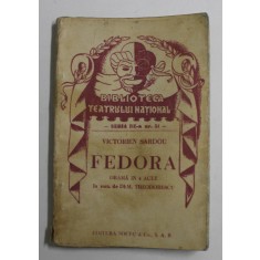 FEDORA - DRAMA IN 4 ACTE de VICTORIEN SARDOU , ANII &#039;30 * PREZINTA HALOURI DE APA