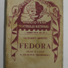 FEDORA - DRAMA IN 4 ACTE de VICTORIEN SARDOU , ANII '30 * PREZINTA HALOURI DE APA