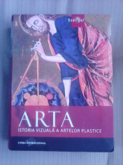 Arta , istoria vizuala a artelor plastice , editie 2008 , ilustrata color foto