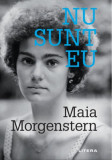 Cumpara ieftin Nu sunt eu - Paperback brosat - Maia Morgenstern - Litera
