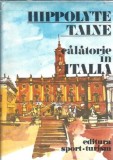 Calatorie in Italia - Hippolyte Taine