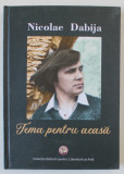 TEMA PENTRU ACASA , roman de NICOLAE DABIJA , 2022