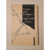 Vincent Engel - Pourquoi parler d&#039;Auschwitz? (preface de Claude Javeau)