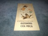 DRAGOS VRANCEANU - EXPEDITIILE LUI ALEXANDRA CEA MICA