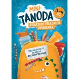 Minitanoda - Fejlesztő feladatok ovisoknak 3-4 &eacute;ves kort&oacute;l - Iskolaelők&eacute;sz&iacute;tő feladatok kiscsoportosoknak - Pataki Andrea