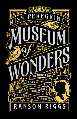 Miss Peregrine&amp;#039;s Museum of Wonders: An Indispensable Guide to the Dangers and Delights of the Peculiar World for the Instruction of New Arrivals foto