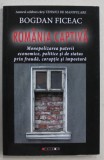 ROMANIA CAPTIVA de BOGDAN FICEAC , 2017