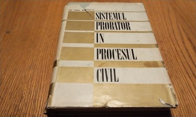 SISTEMUL PROBATOR IN PROCESUL CIVIL - Emil Mihuleac - 1970, 488 p. foto