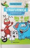 Carmen Ivanov - Strafurnica si prietenii sai. Manual de dictie pentru copii