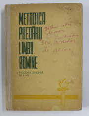 METODICA PREDARII LIMBII ROMANE , IN SCOALA GENERALA DE 8 ANI de STANCIU STOIAN...CLARA GEORGETA CHIOSA 1964 foto