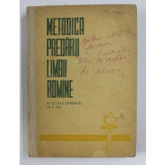 METODICA PREDARII LIMBII ROMANE , IN SCOALA GENERALA DE 8 ANI de STANCIU STOIAN...CLARA GEORGETA CHIOSA 1964