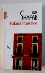 PALATUL PURICILOR de ELIF SHAFAK , 2017 , MICI DEFECTE LA COTOR foto