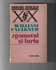William Faulkner - Zgomotul ?i furia, ed. Univers, 1971 foto