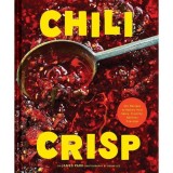 Cartea Chili Crisp 50+ Retete Picante, Crocante, Usturoiate - Retete Delicioase pentru Foodies