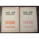 Muzică corală rom&acirc;nească vol. II + III culegere alcătuită de Gheorghe C Ionescu