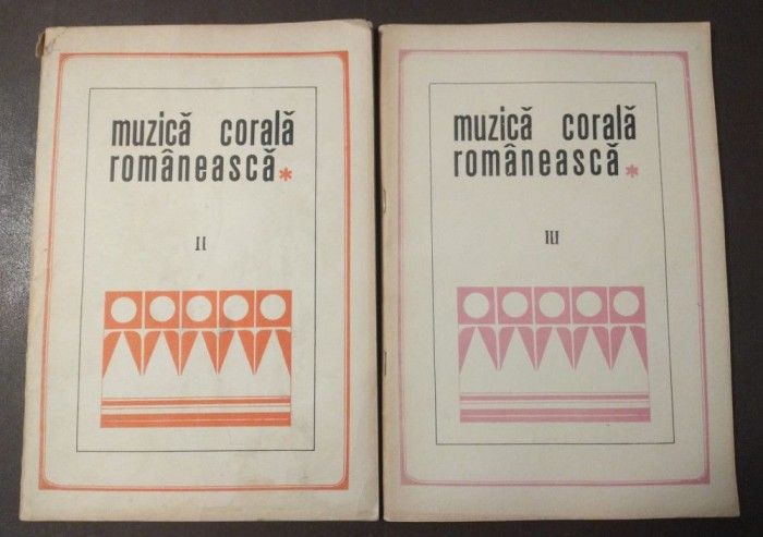 Muzică corală rom&acirc;nească vol. II + III culegere alcătuită de Gheorghe C Ionescu