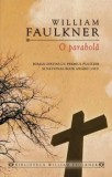 Cumpara ieftin O parabola/William Faulkner