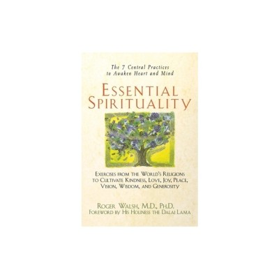 Essential Spirituality: The 7 Central Practices to Awaken Heart and Mind foto