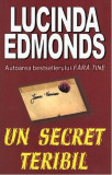 Un secret teribil - Paperback brosat - Lucinda Edmonds - Orizonturi, 2022
