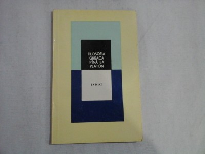FILOSOFIA GREACA PINA LA PLATON - INDICI foto