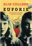 Euforie - Elin Cullhed - Trei