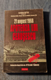 21 august 1968 Apoteza lui Ceausescu Lavinia Betea