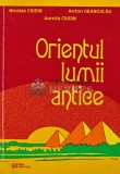 Orientul lumii antice. File de istorie - 2001 - A. Ciudin (AR162)