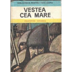 Vestea cea mare. Povestiri istorice