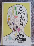 O poveste haioasă, Ned Vizzini, cartonata, 390 pag, noua, impecabila, Alb, L