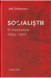 Socialistii. O mostenire (1835-1921) - Cartier