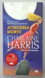 ATINGEREA MORTII de CHARLAINE HARRIS , POVESTIRI CU SOOKIE STACKHOUSE , 2010