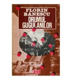 Florin Banescu - Drumul gugulanilor (Strada) - roman - 121311