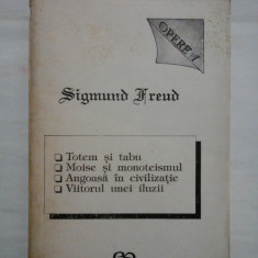 OPERE I (Totem si tabu * Moise si monoteismul * Angoasa in civilizatie * Viitorul unei iluzii) - SIGMUND FREUD