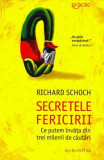 Secretele fericirii. Ce putem invata din trei milenii de cautari - Humanitas