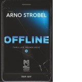 Offline, thriller psihologic - Arno Strobel, Adriana Marinescu