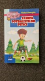 ECHIPA FOTBALISTILOR PITICI - Nicolae Gheorghiu
