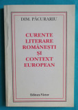 Dimitrie Pacurariu &ndash; Curente literare romanesti si context european ( dedicatie