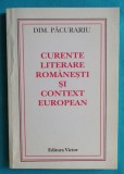 Dimitrie Pacurariu &ndash; Curente literare romanesti si context european ( dedicatie