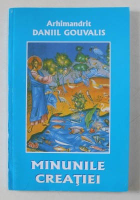 MINUNILE CREATIEI de ARHIMANDRIT DANIIL GOUVALIS , 2008 , PREZINTA HALOURI DE APA foto