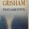 TESTAMENTUL - JOHN GRISHAM