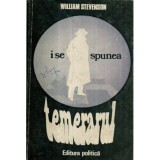 William Stevenson - I se spunea temerarul - 121570