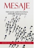 Mesaje. Ghid practic pentru dezvoltarea abilitatilor de comunicare - Matthew McKay, Martha Davis