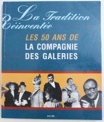 LA TRADITION REINVENTEE - LES 50 ANS DE LA COMPAGNIE DES GALERIES , 2003 foto